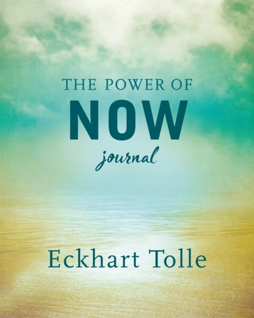 The Power of Now Journal; Eckhart Tolle; 2019