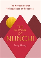 The Power of Nunchi; Euny Hong; 2019