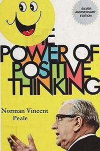 The Power of Positive Thinking; Norman Vincent Peale, Peale; 2013
