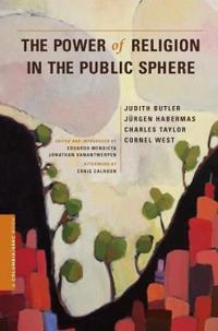 The power of religion in the public sphere; Judith Butler; 2011