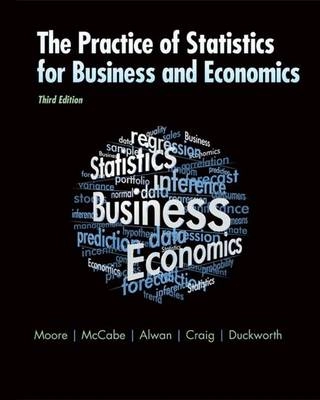 The practice of business statistics : using data for decisions; David S. Moore; 2009