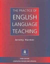 The practice of English language teaching; Jeremy Harmer; 2001