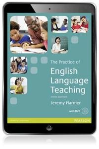 The Practice of English Language Teaching; Jeremy Harmer; 2015