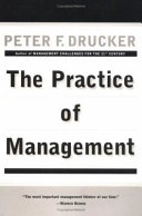 The Practice of Management; Peter F. Drucker