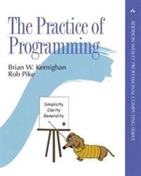 The practice of programming; Brian Wilson Kernighan; 1999