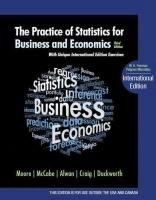 The practice of statistics for business and economics; David S. Moore; 2010