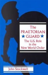 The Praetorian Guard; Stockwell John; 1991