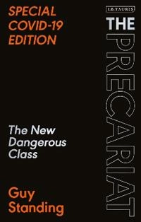 The precariat : the new dangerous class; Guy Standing; 2021
