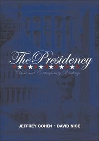 The Presidency: Classic and Contemporary Readings