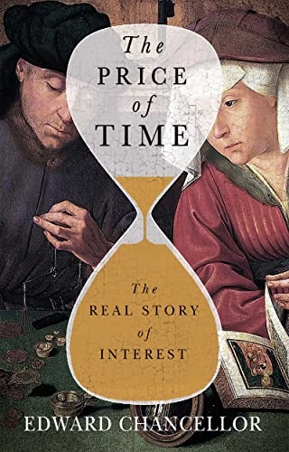 The price of time : the real story of interest; Edward Chancellor; 2022