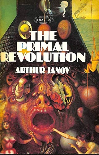 The Primal Revolution; Arthur Janov; 1975