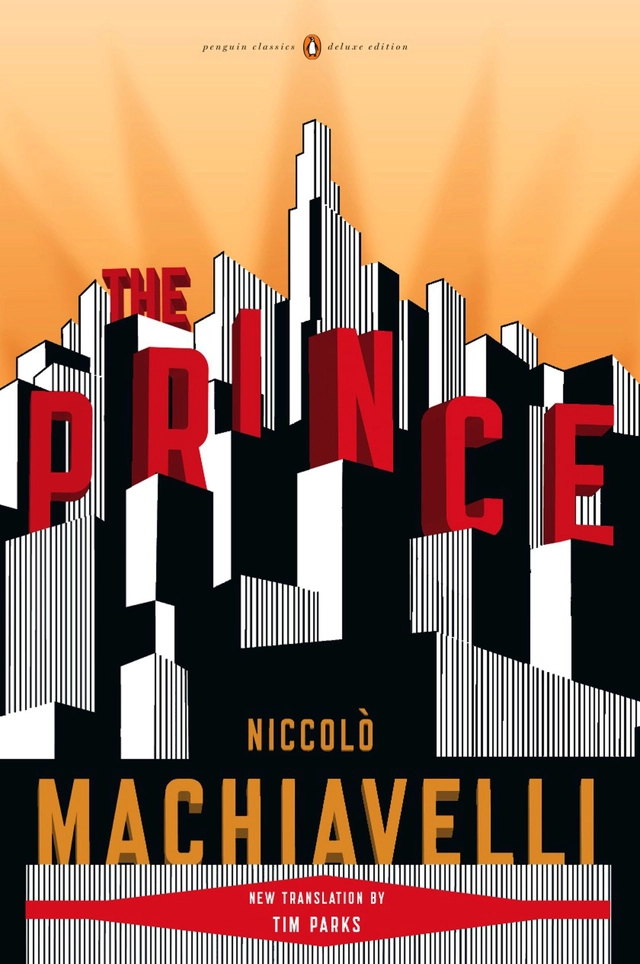 The Prince: (Penguin Classics Deluxe Edition); Niccolo Machiavelli; 2009