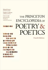 The Princeton encyclopedia of poetry and poetics; Stephen Cushman, Clare Cavanagh, Jahan Ramazani, Paul Rouzer; 2012