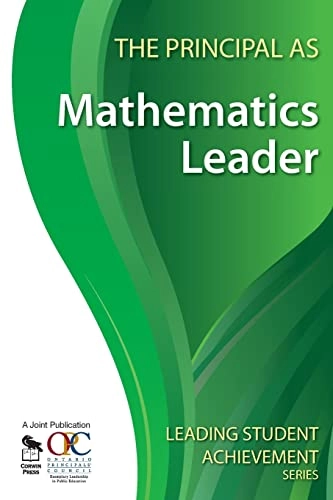 The principal as mathematics leader; Ontario Principals' Council; 2009