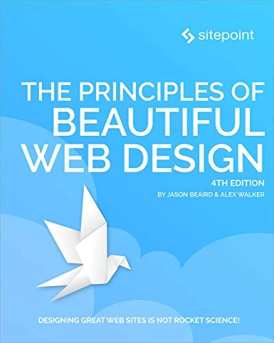 The Principles of Beautiful Web Design; Jason Beaird; 2020