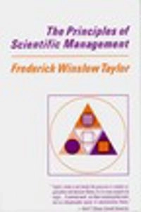 The principles of scientific management; Frederick Winslow Taylor; 1967