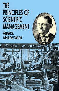 The Principles of Scientific Management; Frederick Winslow Taylor; 1998