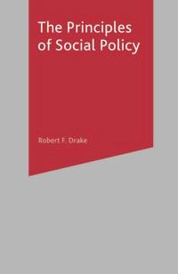 The principles of social policy; Robert F. Drake; 2001