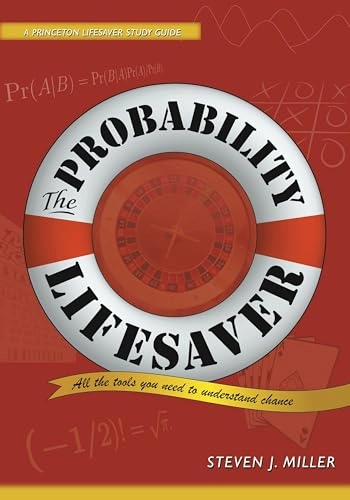 The probability lifesaver : all the tools you need to understand chance; Steven J. Miller; 2017