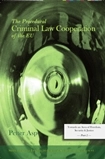 The Procedural Criminal Law Cooperation of the EU - Towards an area of freedom, security & justice - Part 2; Petter Asp; 2016