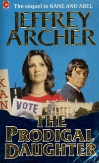 The prodigal daughter; Jeffrey Archer; 1983