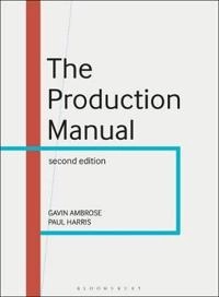 The production manual; Gavin Ambrose; 2016