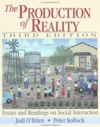 The production of reality : essays and readings on social interaction; Jodi O'Brien; 2001