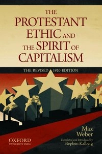 The Protestant ethic and the spirit of capitalism; Max Weber; 2011