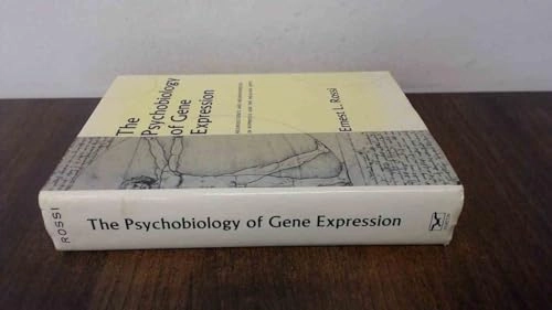 The psychobiology of gene expression : neuroscience and neurogenesis in hypnosis and the healing arts; Ernest Lawrence Rossi; 2002