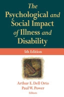 The psychological & social impact of illness and disability; Arthur E. Dell Orto, Paul W. Power; 2007