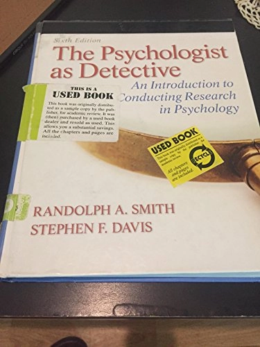 The psychologist as detective : an introduction to conducting research in psychology; Randolph A. Smith; 2013