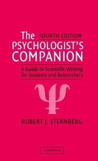 The psychologist's companion : a guide to scientific writing for students and researchers; Robert J. Sternberg; 2003