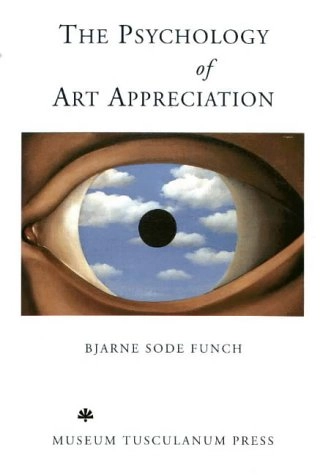 The psychology of art appreciation; Bjarne Sode Funch; 1997