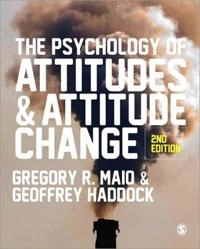 The Psychology of Attitudes & Attitude Change; Gregory R. Maio; 2015