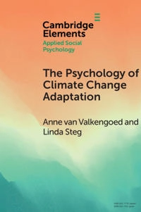The psychology of climate change adaptation; Anne van Valkengoed; 2019