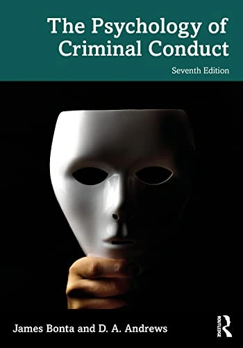 The psychology of criminal conduct; James Bonta; 2024