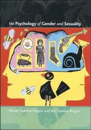 The psychology of gender and sexuality : an introduction; Wendy Stainton Rogers; 2001