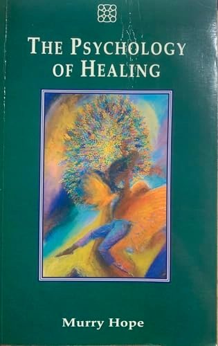 The Psychology of Healing; Murry Hope; 1989