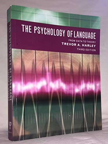 The psychology of language : from data to theory; Trevor A. Harley; 2008