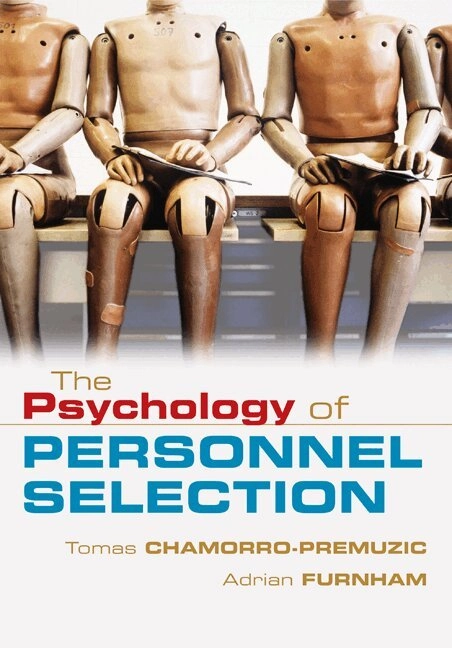 The psychology of personnel selection; Tomas Chamorro-Premuzic, Adrian Furnham; 2010