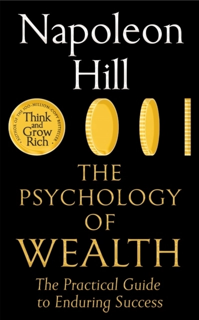The Psychology of Wealth; Napoleon Hill; 2024