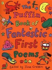 The Puffin book of fantastic first poems; June Crebbin; 2000