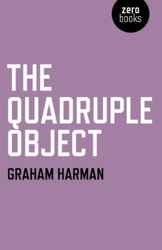 The quadruple object; Graham Harman; 2011