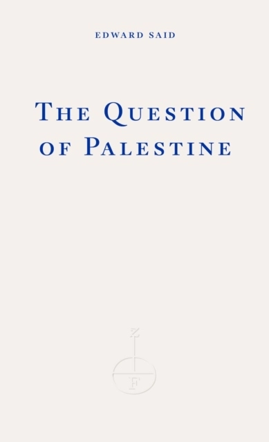 The Question of Palestine; Edward Said; 2024