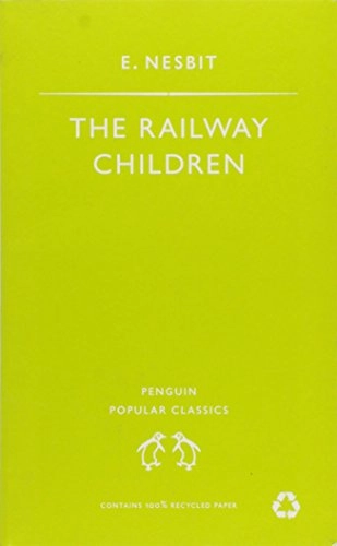 The Railway ChildrenPenguin popular classics; Edith Nesbit, E. Nesbit; 1995