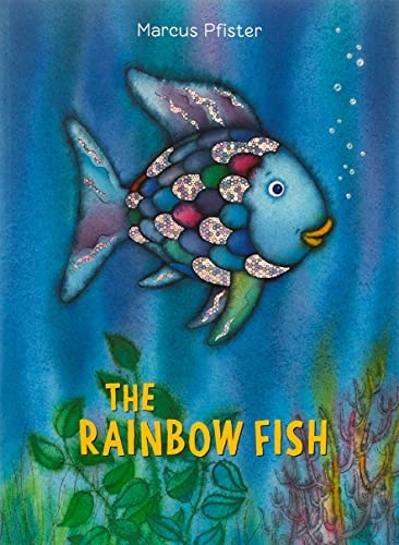 The Rainbow Fish; Marcus Pfister; 2007