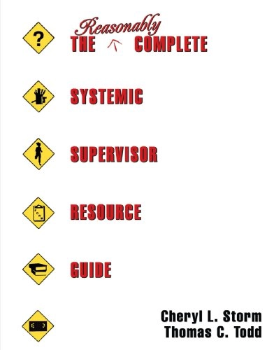The Reasonably Complete Systemic Supervisor Resource Guide; Cheryl Lee Storm