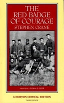 The red badge of courage : an authoritative text, backgrounds and sources, criticism; Stephen Crane; 1994