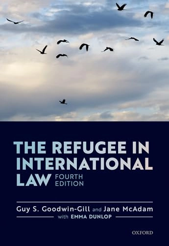 The refugee in international law; Guy S. Goodwin-Gill; 2021