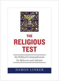 The Religious Test; Damon Linker; 2011